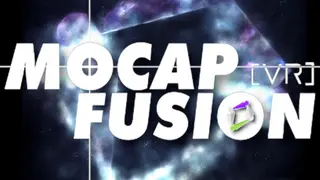 Mocap Fusion [ VR ]