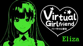 Virtual Girlfriend: Eliza