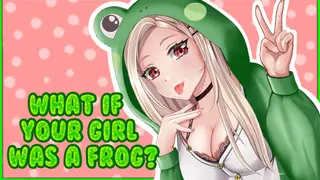 What if your girl was a frog?