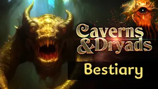 Caverns And Dryads - Bestiary DLC