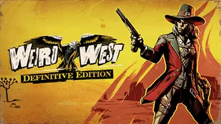Weird West Definitive Edition