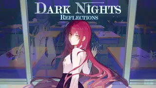 Dark Nights - Reflections