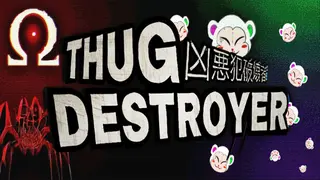 Thug Destroyer