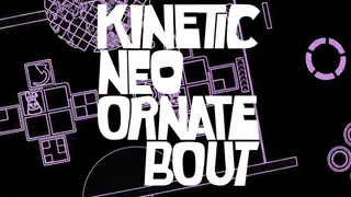 Kinetic Neo Ornate Bout