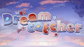 WGV: Dreamcatcher