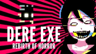 DERE EXE: Rebirth of Horror