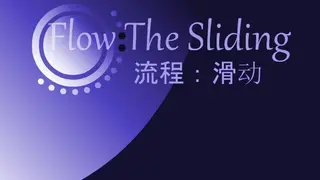 Flow:The Sliding