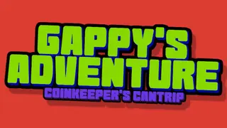Gappy's Adventure - Coinkeeper's Cantrip