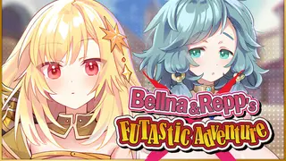 Bellna & Repp's FUTAstic Adventure SS