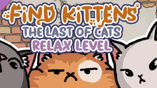 FIND KITTENS: The last of cats - Relax Level