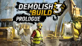 Demolish & Build 3 Prologue
