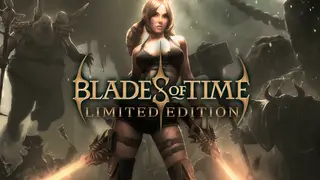 Blades of Time Limited Edition