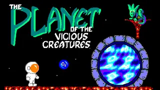 The Planet of the Vicious Creatures