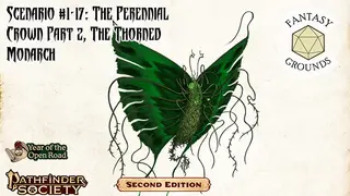 Fantasy Grounds - Pathfinder 2 RPG - Pathfinder Society Scenario #1-17: The Perennial Crown Part 2, The Thorned Monarch