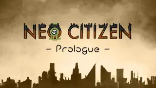 Neo Citizen - Prologue