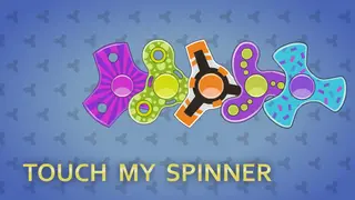 Touch My Spinner