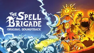 The Spell Brigade + Soundtrack