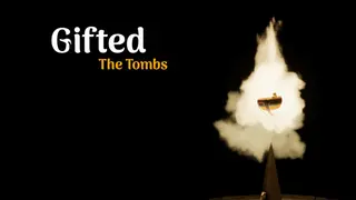 Gifted: The Tombs