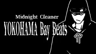 Midnight Cleaner YOKOHAMA Bay Beats