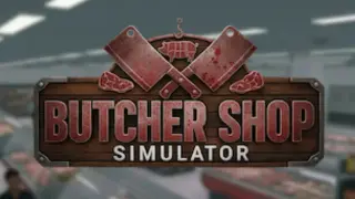 Butcher Shop Simulator