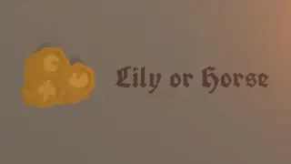 Lily or Horse
