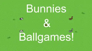 Bunnies & Ballgames!