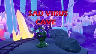 Sad Virus Cave