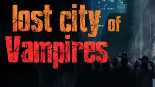 Lost City of Vampires