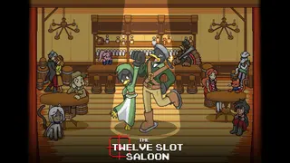 The Twelve Slot Saloon