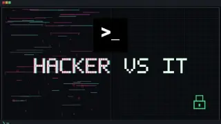 Hacker vs IT