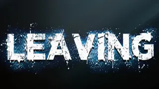 Leaving
