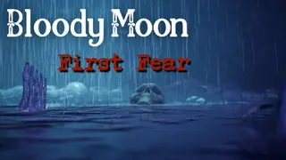 Bloody Moon - First Fear