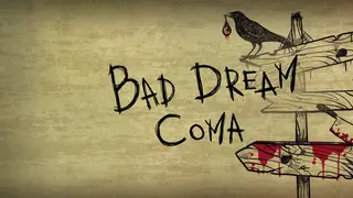 Bad Dream: Coma
