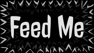 Feed Me