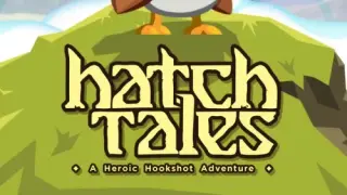 Hatch Tales: A Heroic Hookshot Adventure - Switch