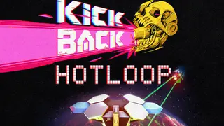 Kickback x Hotloop