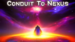 Conduit To Nexus