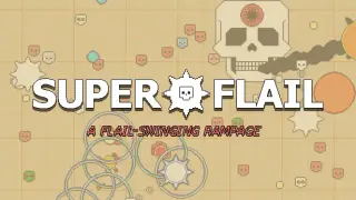 SUPER FLAIL
