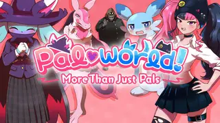 Pal♡world! ~More Than Just Pals~