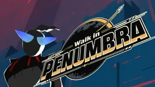 Walk in PENUMBRA