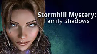 Stormhill Mystery: Family Shadows