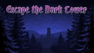 Escape the Dark Tower