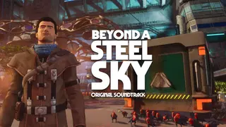 Beyond a Steel Sky Soundtrack