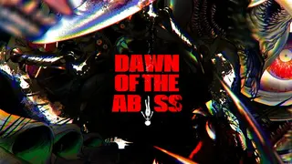Dawn of the Abyss