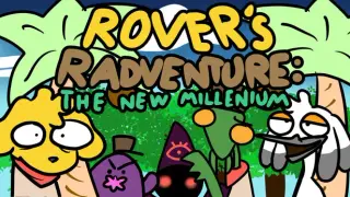 Rover’s Radventure: The New Millennium