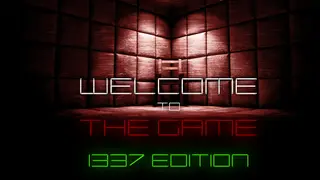 Welcome to the Game - 1337