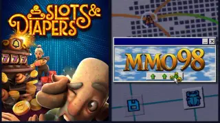 Slots & Diapers + MMO 98