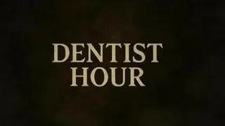 Dentist Hour