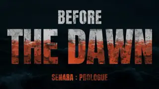 Before the Dawn: SENARA Prologue