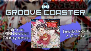 Groove Coaster - Help me, ERINNNNNN!! -Cranky remix